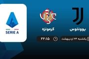 پخش زنده یوونتوس و کرمونزه 24 اردیبهشت 1402
