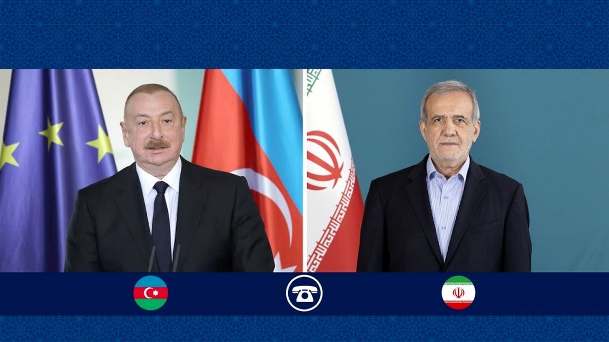  گفت‌وگوی تلفنی پزشکیان و الهام علی اف 